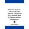 Christian Brothers' Advanced Reader door Brothers Christian Brothers