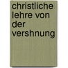 Christliche Lehre Von Der Vershnung by Ferdinand Christian Baur