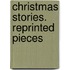 Christmas Stories. Reprinted Pieces