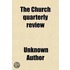 Church Quarterly Review (Volume 55)