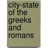City-State of the Greeks and Romans door William Warde Fowler