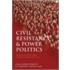 Civil Resistance And Power Politics
