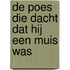De poes die dacht dat hij een muis was