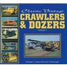Classic Vintage Crawlers And Dozers by Roger V. Amato