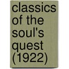 Classics Of The Soul's Quest (1922) door R.E. Welsh