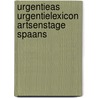 UrgentieAS Urgentielexicon ArtsenStage Spaans