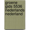 Groene gids 5536 nederlands nederland