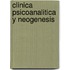 Clinica Psicoanalitica y Neogenesis