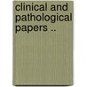 Clinical And Pathological Papers .. door Cleveland Lakeside Hospital