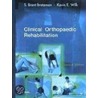 Clinical Orthopaedic Rehabilitation by S. Brent Brotzman