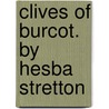 Clives of Burcot. by Hesba Stretton door Sarah Smith