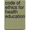 Code Of Ethics For Health Education by Jerrold S. Greenberg