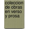 Coleccion de Obras En Verso y Prosa by Tom�S. Iriarte Y. De Oropesa