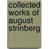 Collected Works Of August Strinberg door Johan August Strindberg