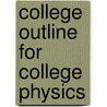 College Outline for College Physics door Robert W. Stanley