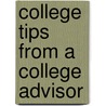 College Tips From A College Advisor door Barbara DiAlberto