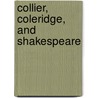 Collier, Coleridge, And Shakespeare door Andrew Edmund [Brae