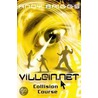 Collision Course:villain.net Book 4 door Andy Briggs