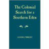 Colonial Search For A Southern Eden door Louis B. Wright