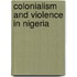 Colonialism and Violence in Nigeria