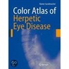 Color Atlas Of Herpetic Eye Disease by Rainer Sundmacher