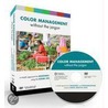 Color Management Without the Jargon by Conrad Chavez