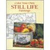 Color Your Own Still Life Paintings door Marty Noble