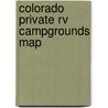 Colorado Private Rv Campgrounds Map door Outdoor Books