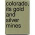 Colorado, Its Gold and Silver Mines