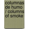Columnas de humo / Columns of Smoke door Alvaro Pandiani