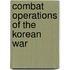 Combat Operations of the Korean War
