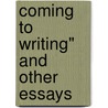 Coming to Writing" and Other Essays door Helene Cixous