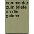 Commentar Zum Briefe an Die Galater