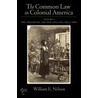 Common Law Colonial America Vol 1 C door William E. Nelson