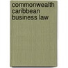 Commonwealth Caribbean Business Law by Rajendra Ramlogan