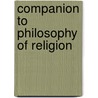 Companion to Philosophy of Religion door Taliaferro