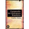 Compendio De Litteratura Brasileira door Coelho Netto