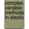 Complex Variable Methods In Elastic door A.H. England