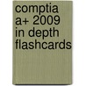Comptia A+ 2009 In Depth Flashcards by Inc. Chimborazo Publishing