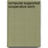 Computer-Supported Cooperative Work