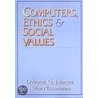 Computers, Ethics And Social Values by Helen F. Nissenbaum