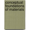 Conceptual Foundations of Materials door Steven G. Louie