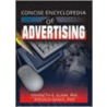 Concise Encyclopedia of Advertising by Kenneth E. Clow