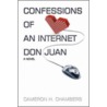 Confessions Of An Internet Don Juan by Cameron H. Chambers