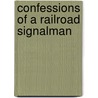 Confessions of a Railroad Signalman door James O. Fagan