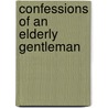 Confessions of an Elderly Gentleman door Marguerite Blessington