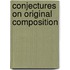 Conjectures On Original Composition