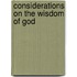 Considerations On The Wisdom Of God