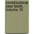 Constitutional Year Book, Volume 15