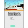 Contact Lines For Electric Railways door Friedrich Kiessling